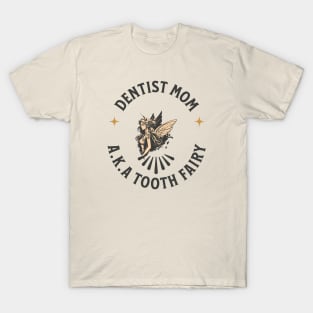 Dentist Mom T-Shirt